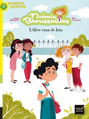 cover image of Noémie Broussailles--L'élève venu de loin CP/CE1 6/7 ans